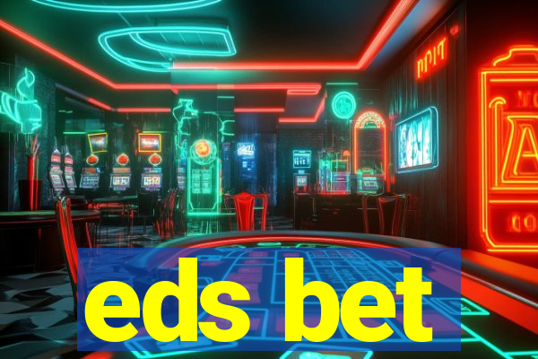 eds bet